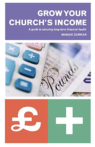 Stock image for Grow Your Church's Income: A Guide to Securing Long-Term Financial Health for sale by Bahamut Media