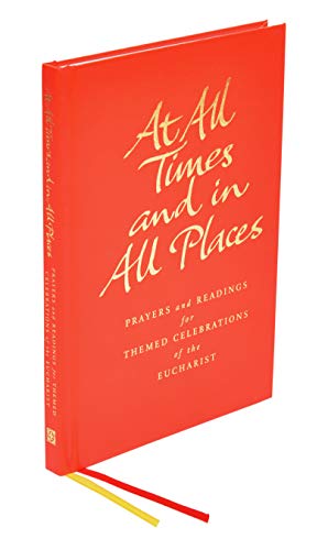 At All Times and in All Places: Prayers and readings for themed celebrations of the Eucharist (9781848250437) by Jones, Simon