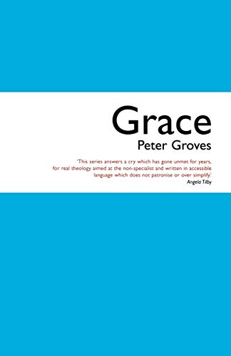Beispielbild fr Grace: The Free, Unconditional and Limitless Love of God (Faith Going Deeper) zum Verkauf von WorldofBooks