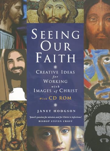 Stock image for Seeing our Faith: Creative Ideas for Working with Images of Christ(CD ROM included) for sale by Bahamut Media