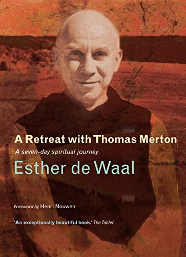 Stock image for A Retreat with Thomas Merton : A Seven-Day Spiritual Journey for sale by Better World Books