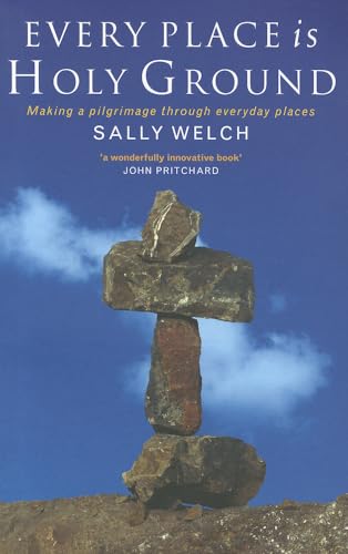 Stock image for Every Place Is Holy Ground: Prayer Journeys Through Familiar Places for sale by ThriftBooks-Atlanta