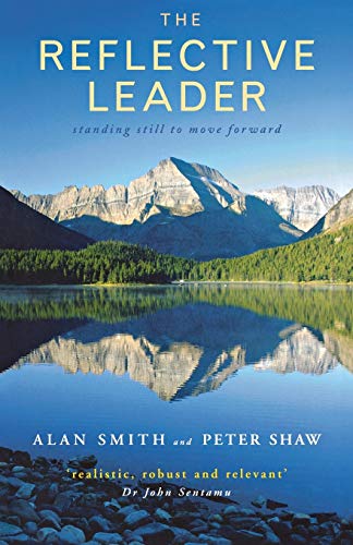 Stock image for The Reflective Leader: Standing Still to Move Forward for sale by GF Books, Inc.