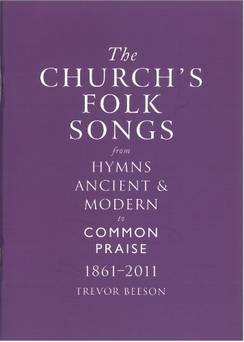 Stock image for Church's Folk Songs from Hymns Ancient & Modern to Common Praise 1861-2011,The for sale by WorldofBooks