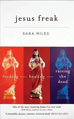 Beispielbild fr Jesus Freak: Feeding - Healing - Raising the Dead zum Verkauf von WorldofBooks