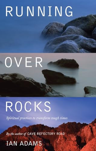 Beispielbild fr Running Over Rocks: Spiritual Practices to Transform Tough Times zum Verkauf von WorldofBooks