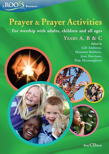 Stock image for Prayer and Prayer Activities: For worship with adults, children and all-ages, Years A, B & C for sale by Lakeside Books