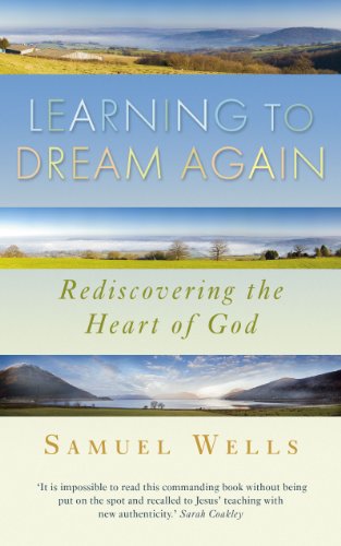 Stock image for Learning to Dream Again: Rediscovering the heart of God for sale by WorldofBooks