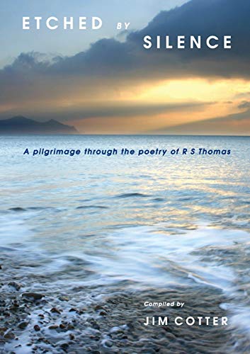 9781848253391: Etched By Silence: A Pilgrimage Through the Poetry of R. S. Thomas