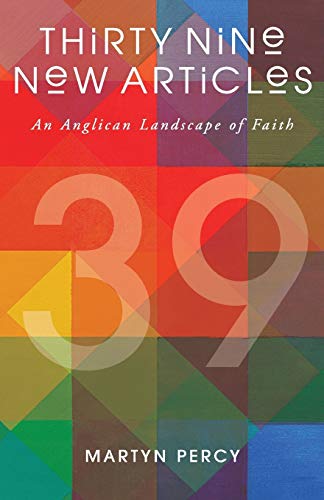 Thirty Nine New Articles: An Anglican Landscape of Faith (9781848255258) by Percy, Martyn