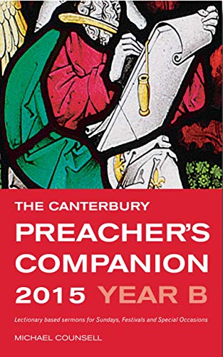 Stock image for The Canterbury Preacher's Companion 2015: Complete Sermons for Sundays, Festivals and Special Occasions for sale by WorldofBooks