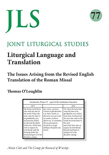 Beispielbild fr Joint LIturgical Studies 77 Liturgical Language and Translation The Issues Arising from the Revised English Translation of the Roman Missal zum Verkauf von PBShop.store US