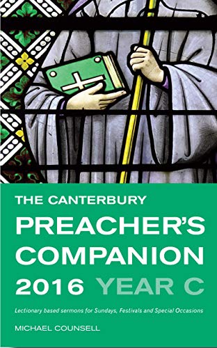 Stock image for The Canterbury Preacher's Companion 2016: Complete Sermons for Sundays, Festivals and Special Occasions for sale by AwesomeBooks