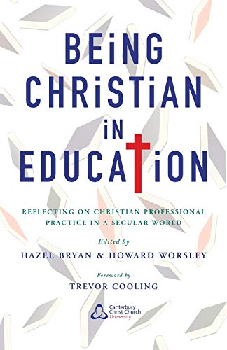 Stock image for Being Christian in Education: Faith perspectives on practice and policy for sale by Lakeside Books