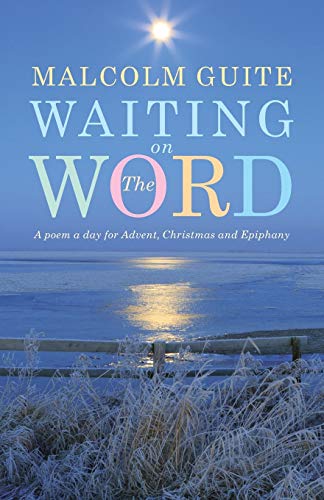 Stock image for Waiting on the Word: A Poem a Day for Advent, Christmas and Epiphany for sale by ThriftBooks-Dallas