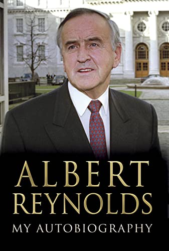 Stock image for Albert Reynolds: My Autobiography for sale by WorldofBooks