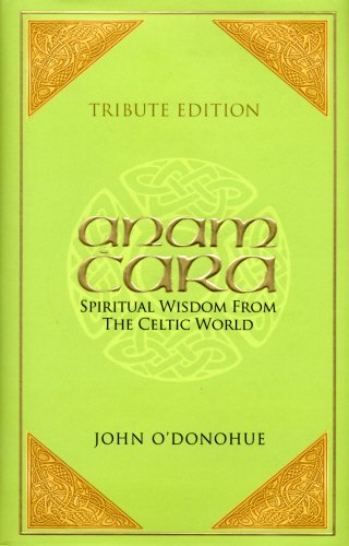 Beispielbild fr Tribute Edition: Anam Cara: Spiritual Wisdom from the Celtic World zum Verkauf von WorldofBooks