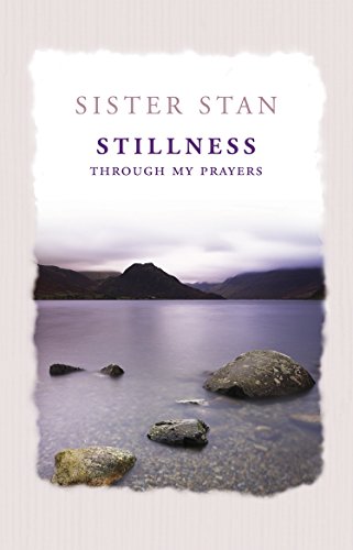 Beispielbild fr Stillness Through My Prayers zum Verkauf von Better World Books