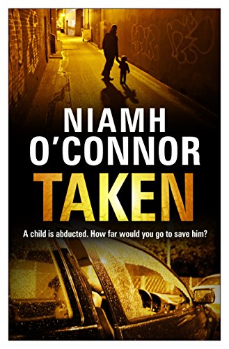 Taken (A Jo Birmingham Thriller) - Niamh O'Connor