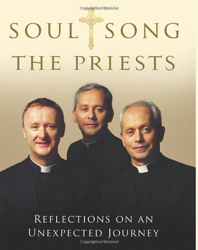 9781848270855: Soul Song: Reflections On An Unexpected Journey by The Priests