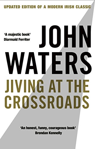 Jiving at the Crossroads (9781848271272) by John Waters