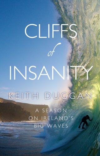 9781848271319: Cliffs Of Insanity: A Winter On Ireland’s Big Waves
