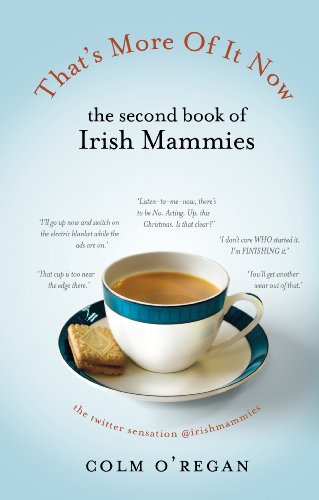 Stock image for That's More of It Now : The Second Book of Irish Mammies for sale by Better World Books: West