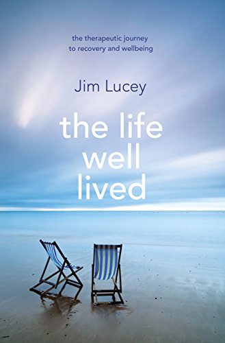 Stock image for The Life Well Lived: Therapeutic Paths to Recovery and Wellbeing for sale by AwesomeBooks