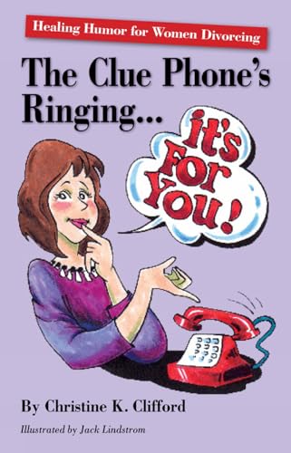 Stock image for The Clue Phone's Ringing.It's for You!: Healing Humor for Women Divorcing for sale by ThriftBooks-Dallas