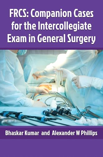 Beispielbild fr FRCS: Companion cases for the intercollegiate exam in General Surgery zum Verkauf von WorldofBooks