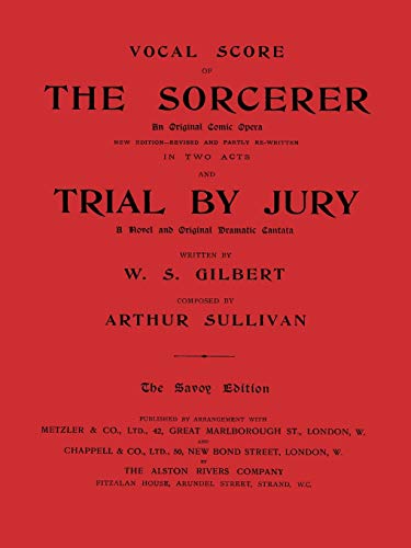 Vocal Score of the Sorcerer and Trial by Jury (9781848300620) by Gilbert, W. S.