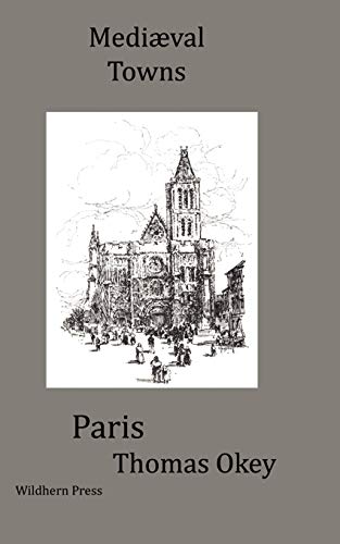 Stock image for The Story of Paris: Mediaeval Towns Series for sale by Buchpark