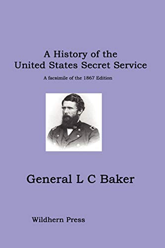 Imagen de archivo de A History of the United States Secret Service. a la venta por Military Books
