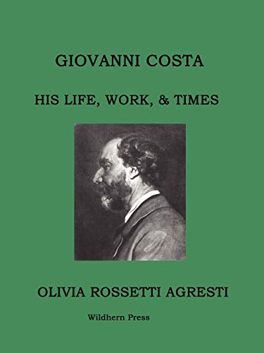 9781848301931: Giovanni Costa: His Life, Work, & Times