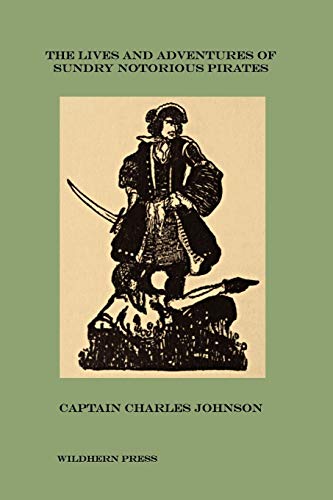 9781848302334: The Lives and Adventures of Sundry Notorious Pirates (Illustrated Edition)