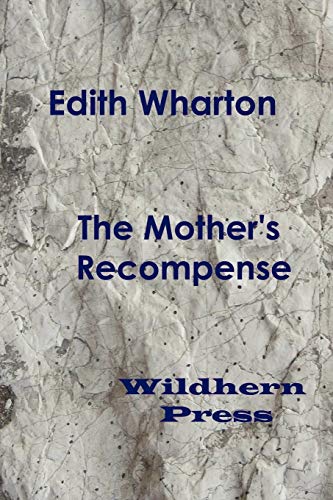 The Mother's Recompense (1925) (9781848309111) by Wharton, Edith
