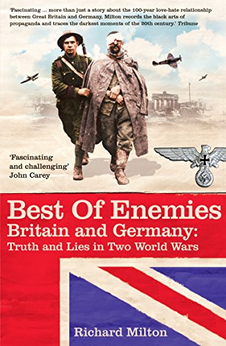 Stock image for Best of Enemies: Britain and Germany - Truth and Lies in Two World Wars for sale by WorldofBooks