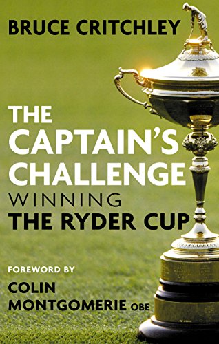 The Captain's Challenge: Winning the Ryder Cup (9781848310261) by Critchley, Bruce