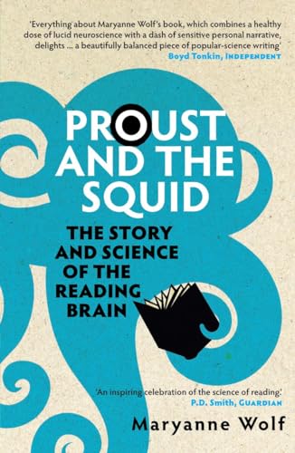 Beispielbild fr Proust and the Squid: The Story and Science of the Reading Brain zum Verkauf von WorldofBooks