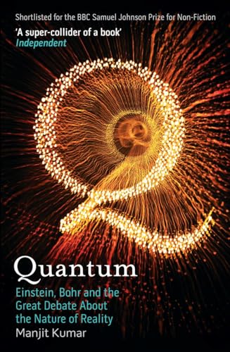 Beispielbild fr Quantum : Einstein, Bohr and the Great Debate about the Nature of Reality zum Verkauf von Better World Books