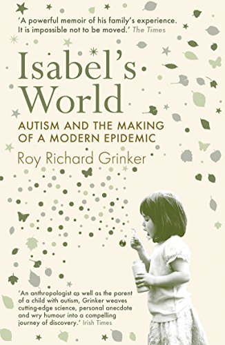 Imagen de archivo de Isabel's World: Autism and the Making of a Modern Epidemic a la venta por WorldofBooks