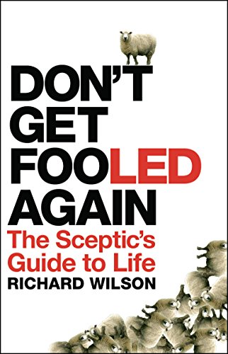 Beispielbild fr Don't Get Fooled Again: A Sceptic's Handbook zum Verkauf von WorldofBooks