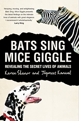 9781848310711: Bats Sing, Mice Giggle: Revealing the Secret Lives of Animals