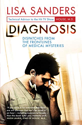 Stock image for Diagnosis: Dispatches from the Frontlines of Medical Mysteries for sale by WorldofBooks