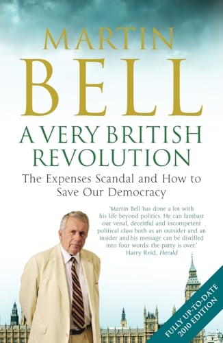 Beispielbild fr A Very British Revolution: The Expenses Scandal and How to Save Our Democracy zum Verkauf von WorldofBooks