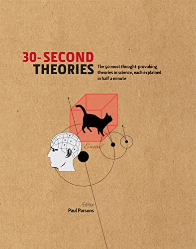 Beispielbild fr 30-Second Theories: The 50 Most Thought-provoking Theories in Science zum Verkauf von WorldofBooks