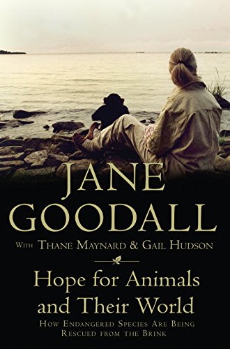 Hope for Animals and Their World: How Endangered Species are Being Rescued from the Brink (9781848311343) by Goodall, Jane; Maynard, Thane; Hudson, Gail