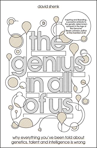 Beispielbild fr The Genius in All of Us : Why Everything You've Been Told about Genes, Talent and Intelligence Is Wrong zum Verkauf von Better World Books