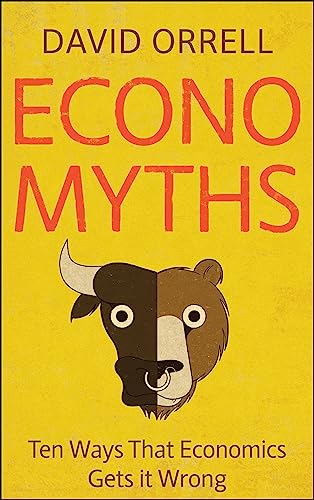 Stock image for Economyths: Ten Ways That Economics Gets it Wrong for sale by Reuseabook