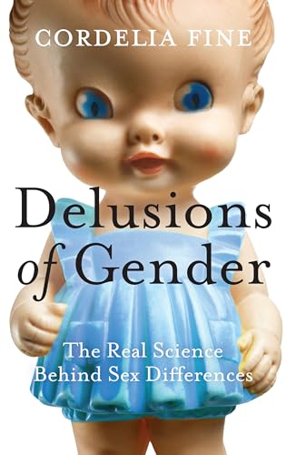 9781848311633: Delusions of Gender: The Real Science Behind Sex Differences